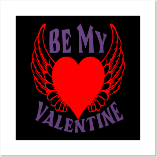 Be my Valentine Posters and Art